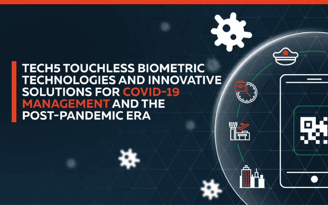 Touchless Biometric Technologies and Innovative Solutions for Covid-19 Management and the Post-Pandemic Era